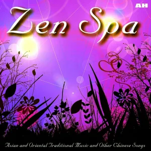 Zen Spa Music: Asian Meditation - Zen