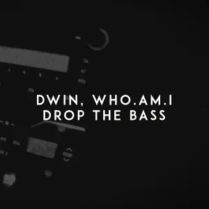 Dwin, .i - Drop the Bass