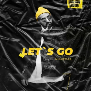 M.Hustler - Let's Go