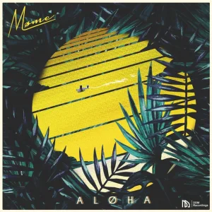 Møme feat. Merryn Jeann - Aloha