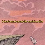 Galakuoi - I Don't Want To Set The World On Fire