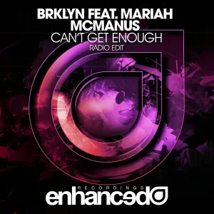 BRKLYN feat. Mariah McManus - Can't Get Enough feat. Mariah McManus