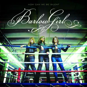 BarlowGirl - I Don't Regret
