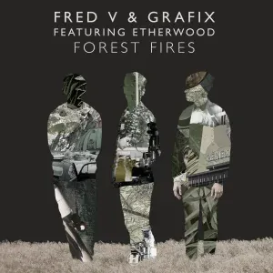 Fred V & Grafix feat. Etherwood - Forest Fires