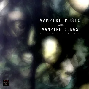 The Vampire Romantic Piano Music Series - Under the Moon