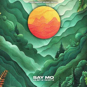 Say Mo - LIL BIT & 1 shot 2