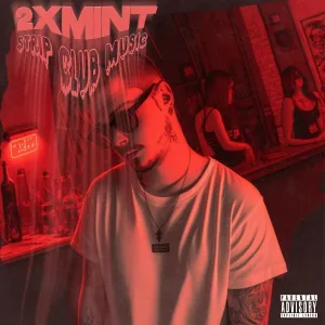 2xMint - Strip Club Music
