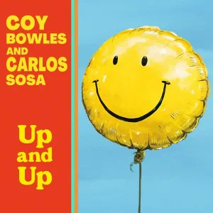 Coy Bowles, Carlos Sosa feat. Justin Roberts - Everything's Gonna Be Alright
