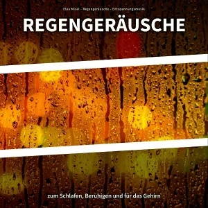 Elea Misel, Regengeräusche, Entspannungsmusik - Glaube an Dich