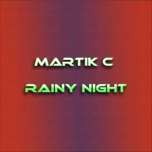 Martik C - Rainy Night
