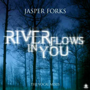 Jasper Forks - River Flows in You (Eclipse Vocal Version)