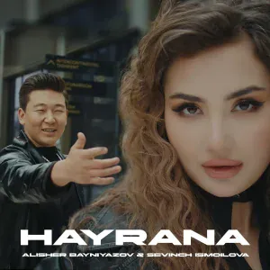 Alisher Bayniyazov, Sevinch Ismoilova - Hayrana