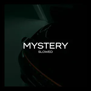 KIRMAN - Mystery (Slowed)