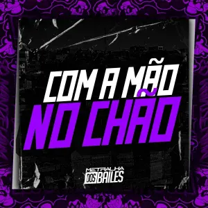 MC Xangai, DJ Miller Oficial - Com a Mão no Chão