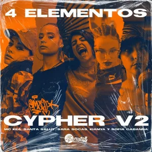4 Elementos feat. Mckea, Sofia Gabanna, Kiamya, Santa Salut, Sara Socas - Cypher V2