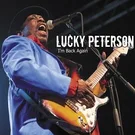 Lucky Peterson - Who's Been Talking