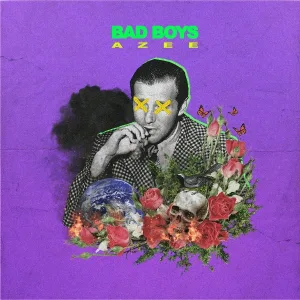 Azee - Bad Boys