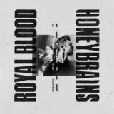 Royal Blood - Honeybrains