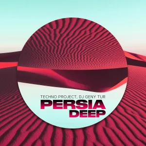 Techno Project, Dj Geny Tur - Persia Deep