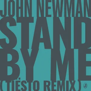 John Newman - Stand By Me