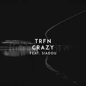 Trfn feat. Siadou - Crazy