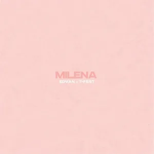 Edvan, T-Fest - Milena
