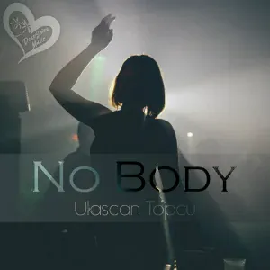 Ulaşcan Topçu - No Body