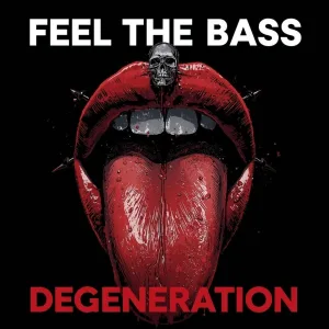 Degeneration - Feel The Bass
