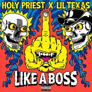 Holy Priest, Lil Texas - Like A Boss