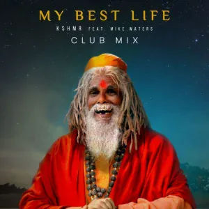 KSHMR feat. Mike Waters - My Best Life (feat. Mike Waters)
