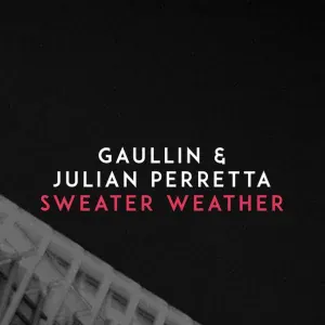 Gaullin, Julian Perretta - Sweater Weather