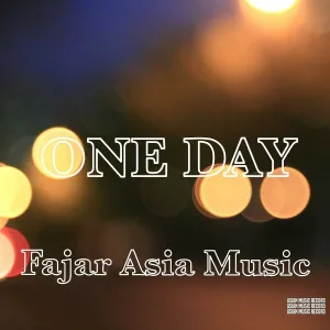 Fajar Asia Music - ONE DAY