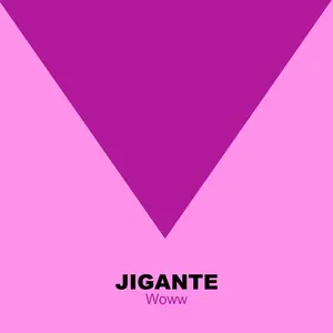 Jigante - Woww