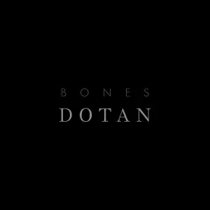 DOTAN - Bones