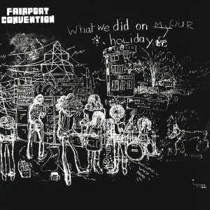 Fairport Convention - I'll Keep It With Mine