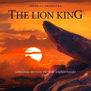 Imperial Orchestra - The Lion King (Original Motion Picture Soundtrack) [Live]