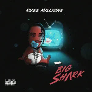 Russ Millions - Big Shark