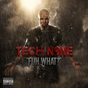 Tech N9ne - Fuh What?