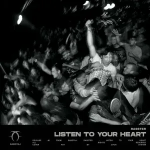 Rasster - Listen to Your Heart