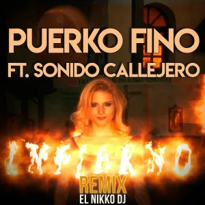 Puerko Fino feat. El Sonido Callejero, El Nikko DJ - Infierno