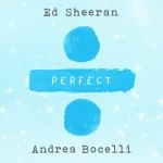 Ed Sheeran feat. Andrea Bocelli - Perfect Symphony (with Andrea Bocelli)