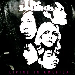 The Sounds - Living in America