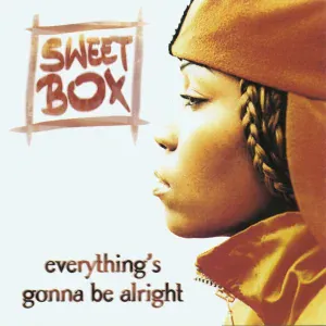SWEETBOX - Everything's Gonna Be Alright