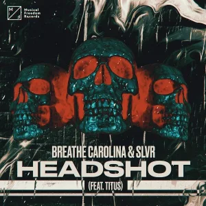 Breathe Carolina, SLVR feat. TITUS - Headshot (feat. TITUS)