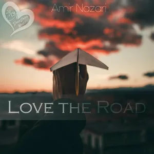 Amir Nazari - Love the Road