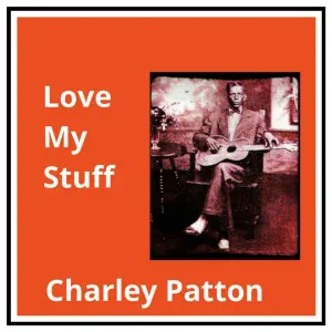 Charley Patton - When Your Way Gets Dark
