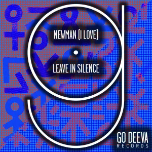 Newman (I Love) - Leave In Silence