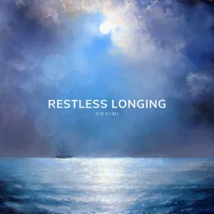 Yogini - Restless Longing