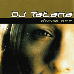 DJ Tatana feat. Goldenguy - Dream Off