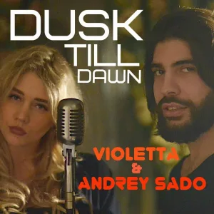 VIOLETTA feat. Andrey Sado - Dusk Till Dawn